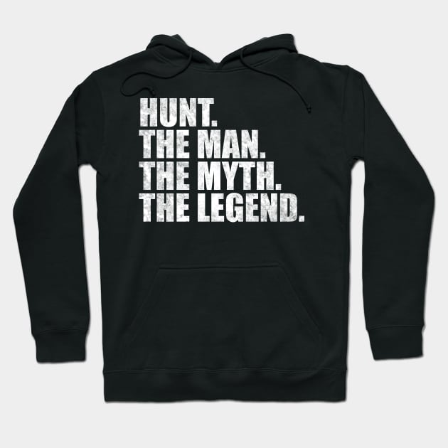 Hunt Legend Hunt Family name Hunt last Name Hunt Surname Hunt Family Reunion Hoodie by TeeLogic